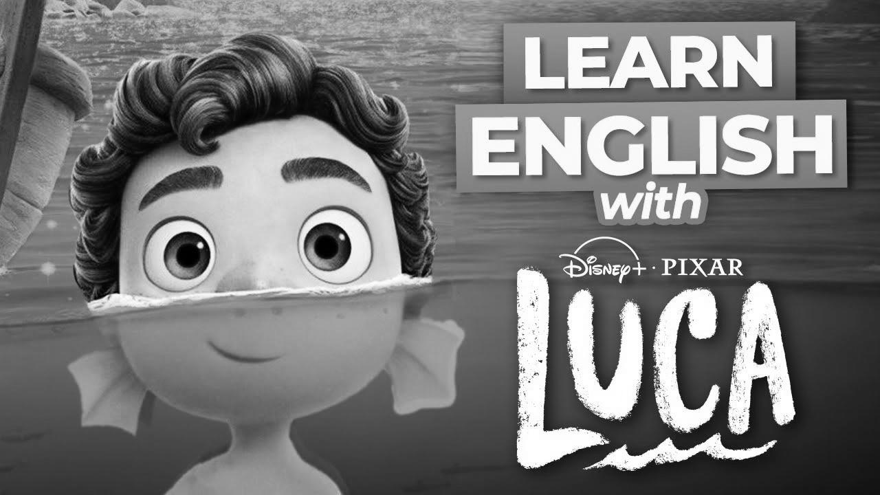 Study English with Disney Movies | LUCA