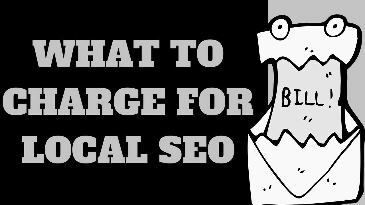 What To Cost For Local search engine optimization 💰 (How Much Ought to Clients Pay You?)